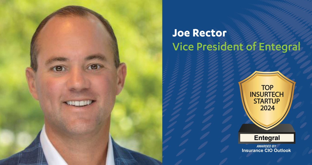 Joe Rector Vice President of Entegral - Top Insurtech Startup 2024